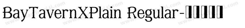 BayTavernXPlain Regular字体转换